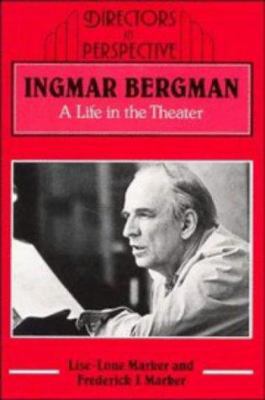 Ingmar Bergman: A Life in the Theater 0521420822 Book Cover