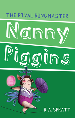 Nanny Piggins and the Rival Ringmaster: Volume 5 1742753787 Book Cover