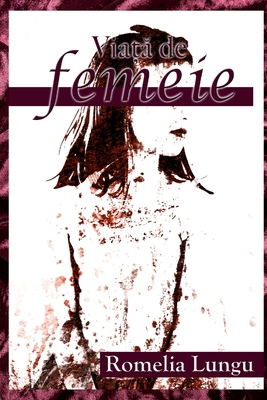 Viata de femeie [Romance] 1667127322 Book Cover