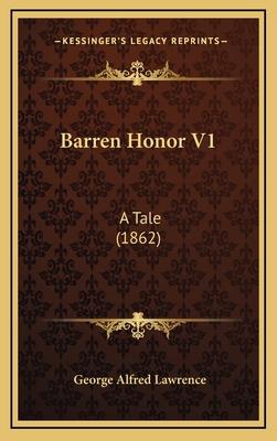 Barren Honor V1: A Tale (1862) 116535862X Book Cover