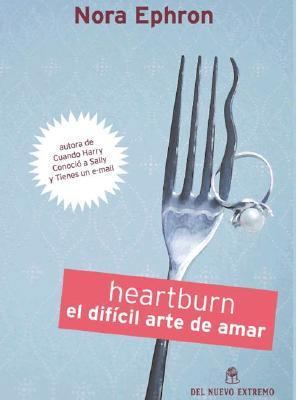 Heartburn: El Dificil Arte de Amar (Spanish Edi... [Spanish] 9871068255 Book Cover