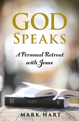God Speaks: A Personal Retreat with Jesus 1593257341 Book Cover