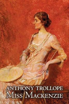 Miss Mackenzie by Anthony Trollope, Fiction, Li... 1606644327 Book Cover