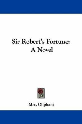 Sir Robert's Fortune 1432546023 Book Cover