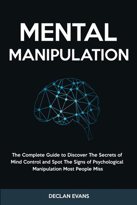 Mental Manipulation: The Complete Guide to Disc... 1914527887 Book Cover