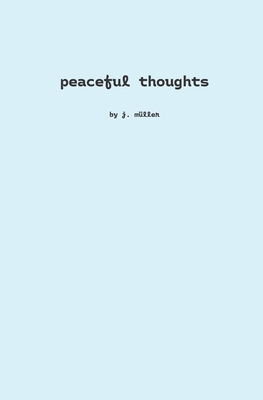 Peaceful Thoughts 1731008724 Book Cover