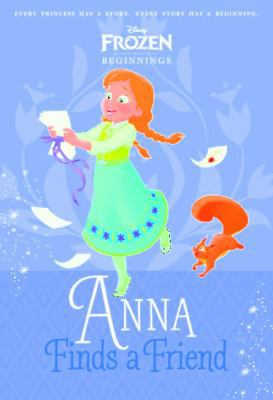 Anna Finds a Friend (Disney Princess: Beginnings) 1743835809 Book Cover