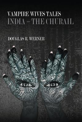 Vampire Wives Tales - India: The Churail 1497449243 Book Cover