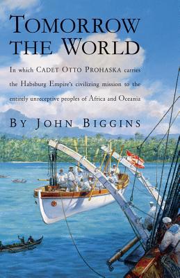 Tomorrow the World: In Which Cadet Otto Prohask... 159013110X Book Cover