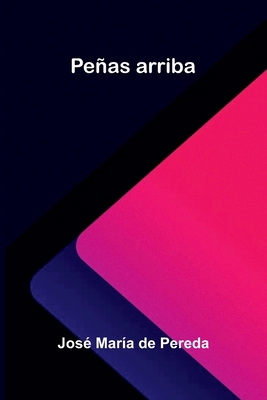 Peñas arriba [Spanish] 9374129426 Book Cover