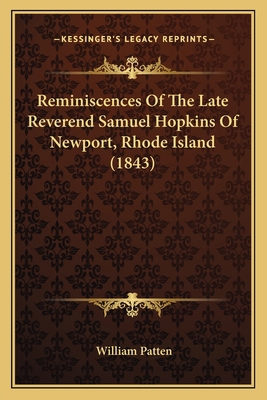 Reminiscences Of The Late Reverend Samuel Hopki... 1166959627 Book Cover