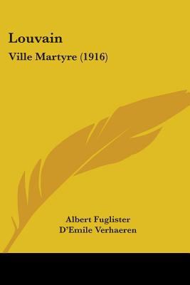 Louvain: Ville Martyre (1916) 1104252465 Book Cover