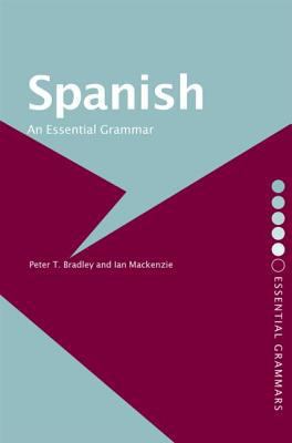 Spanish: An Essential Grammar 0415286433 Book Cover
