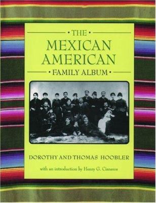 The Mexican American Family Album (American Fam... 019512426X Book Cover