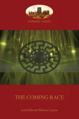 The Coming Race: New revised edition (Aziloth B... 1911405160 Book Cover