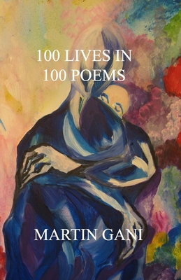 100 Lives in 100 Poems B099TG6JZK Book Cover