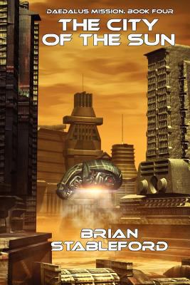 The City of the Sun: Daedalus Mission, Book Four 1434435970 Book Cover