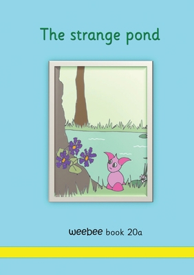The strange pond weebee Book 20a 1913946584 Book Cover