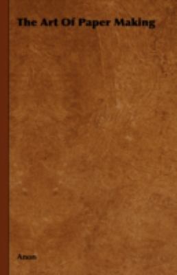 The Art Of Paper Making 1443722243 Book Cover