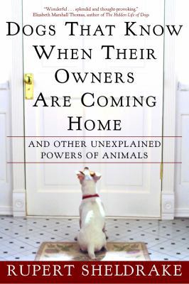 Dogs That Know When Their Owners Are Coming Hom... 0609805339 Book Cover