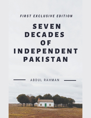 Seven Decades of Independent Pakistan 1393653316 Book Cover