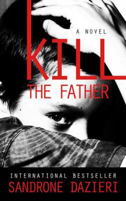 Kill the Father [Large Print] 1410499073 Book Cover