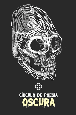 Círculo de poesía oscura: Antología [Spanish] B0G4FDNKV9 Book Cover