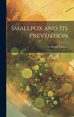 Smallpox and its Prevention 1020945761 Book Cover