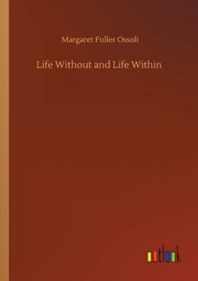 Life Without and Life Within 375233133X Book Cover