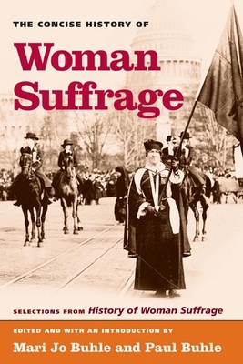 The Concise History of Woman Suffrage: Selectio... 0252072766 Book Cover