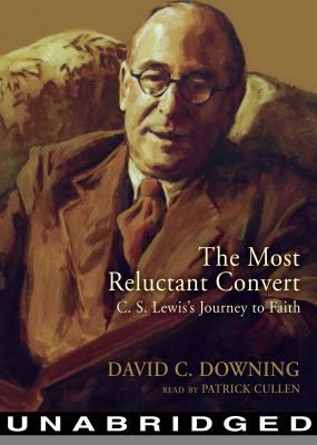 The Most Reluctant Convert: C. S. Lewis' Journe... 0786187611 Book Cover