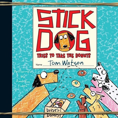 Stick Dog Tries to Take the Donuts 1504694597 Book Cover