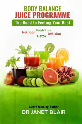 Body Balance Juice Programme: The Road to Feeli... 0992774322 Book Cover