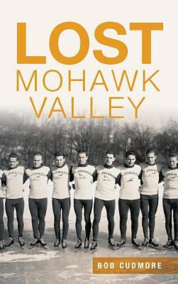Lost Mohawk Valley 154020264X Book Cover