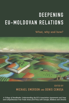 Deepening Eu-Moldovan Relations: What, Why and ... 1786601745 Book Cover