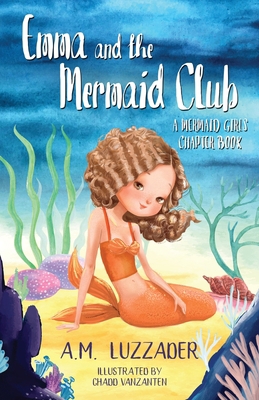 Emma and the Mermaid Club A Mermaid Girls Chapt... 1949078663 Book Cover