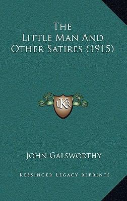 The Little Man and Other Satires (1915) 1164324721 Book Cover