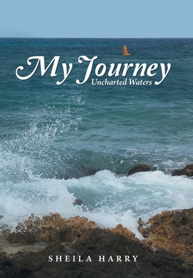 My Journey: Uncharted Waters 1973669684 Book Cover