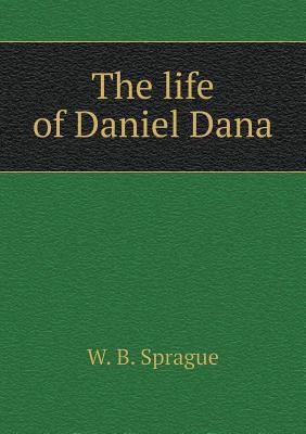 The life of Daniel Dana 5518736401 Book Cover