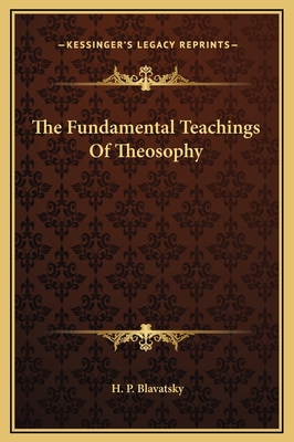 The Fundamental Teachings Of Theosophy 1169180094 Book Cover
