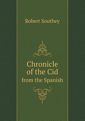 Chronicle of the Cid from the Spanish 5518533160 Book Cover