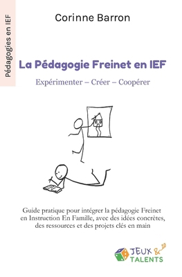 La pédagogie Freinet en IEF: Expérimenter - Cré... [French] B0F26K11ZS Book Cover