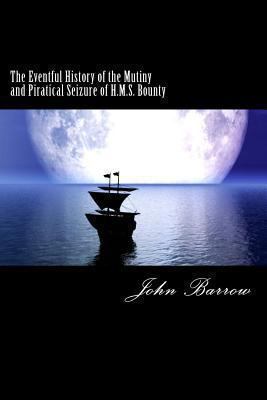 The Eventful History of the Mutiny and Piratica... 1481275240 Book Cover