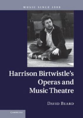 Harrison Birtwistle's Operas and Music Theatre 0521895340 Book Cover