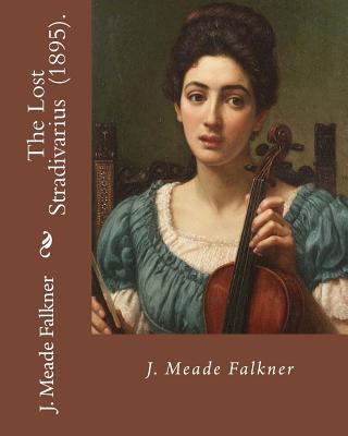 The Lost Stradivarius (1895). By J.(John) Meade... 1719468583 Book Cover