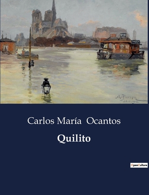 Quilito: La vida y desafíos de una familia en t... [Spanish] B0C3BTHNN1 Book Cover