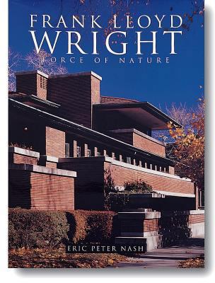 Frank Lloyd Wright: Force of Nature 1597643599 Book Cover