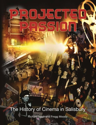 Projected Passion: the history of cinema in Sal... 191440713X Book Cover