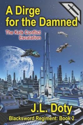 A Dirge for the Damned: The Kelk Conflict: Esca... 1951744144 Book Cover