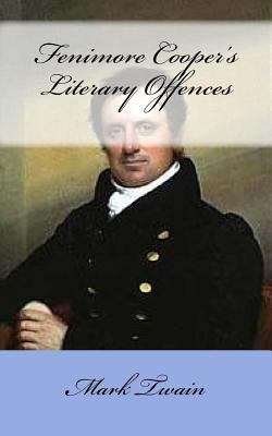 Fenimore Cooper's Literary Offences 1537790749 Book Cover